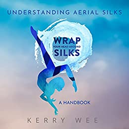 Wrap Your Head Around Silks: Understanding Aerial Silks