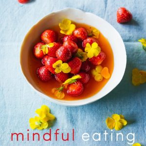 Mindful Eating: A Guide to Rediscovering a Healthy and Joyful Relationship with Food (Revised Edition)