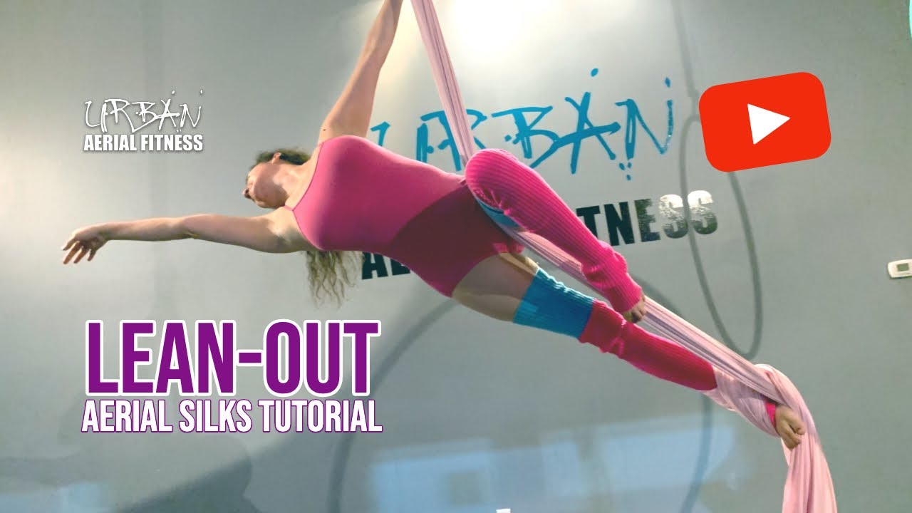 Basic Aerial Silks Moves Leanout & foot unlock Aerial Silks