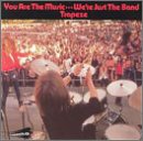 You Are the Music We're Just the Band