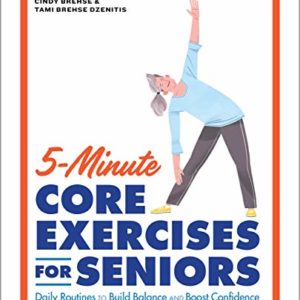 5-Minute Core Exercises for Seniors: Daily Routines to Build Balance and Boost Confidence