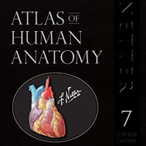 Atlas of Human Anatomy, Professional Edition: including NetterReference.com Access with Full Downloadable Image Bank (Netter Basic Science)