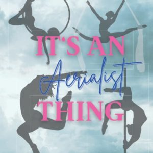 It's an Aerialist Thing Journal: 200 Page Lined Journal