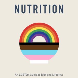 Naked Nutrition: An LGBTQ+ Guide to Diet and Lifestyle