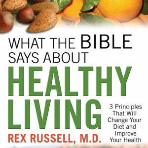 What the Bible Says About Healthy Living