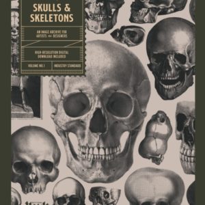Skulls and Skeletons: An Image Archive and Anatomy Reference Book for Artists and Designers