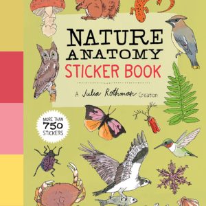 Nature Anatomy Sticker Book: A Julia Rothman Creation; More than 750 Stickers