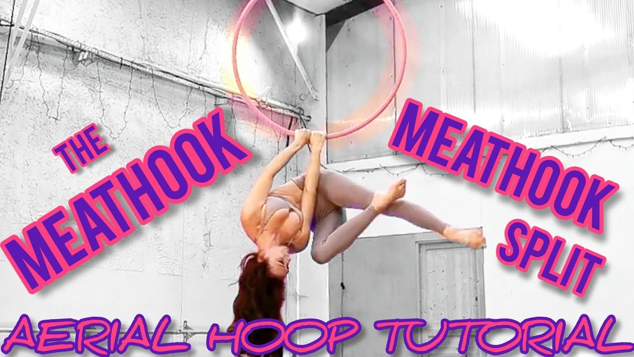 Aerial Hoop TUTORIAL Meathook and Meathook Split + how to train for it
