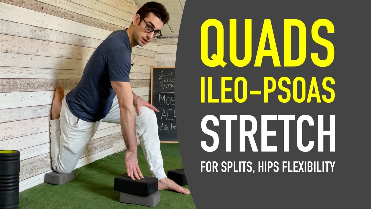 Stretching for Quads, Iliopsoas, Front Split. Flexibility exercises for ...