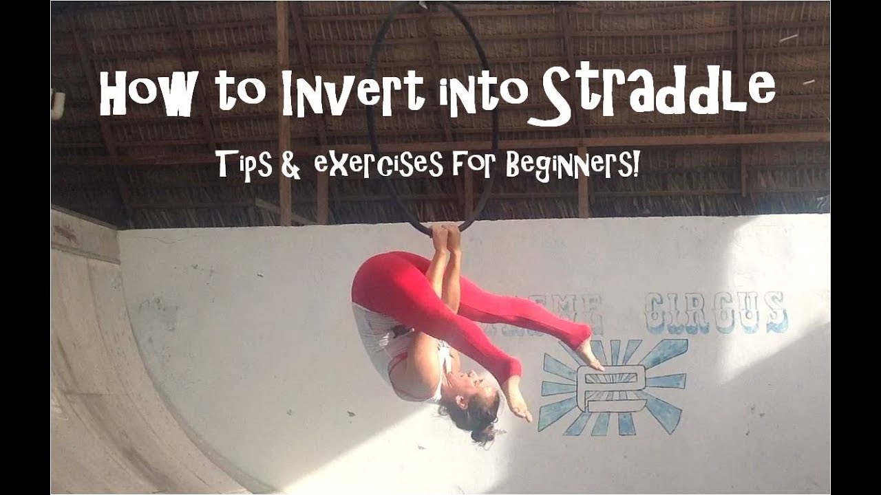 How to Straddle Invert on Aerial Hoop / Lyra: Tips and exercises for ...