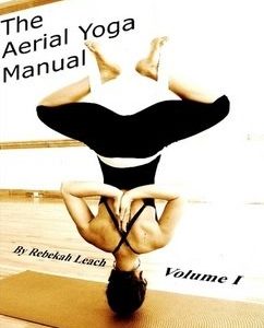 The Aerial Yoga Manual Vol.1