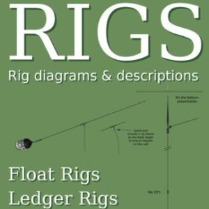 Fishing Rigs: Diagrams and descriptions of dozens of fishing rigs used to catch coarse fish.