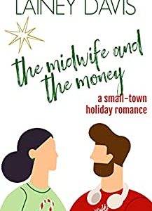 The Midwife and the Money (Oak Creek Book 3)