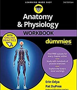 Anatomy & Physiology Workbook For Dummies with Online Practice