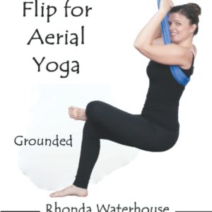Flip for Aerial Yoga: Grounded