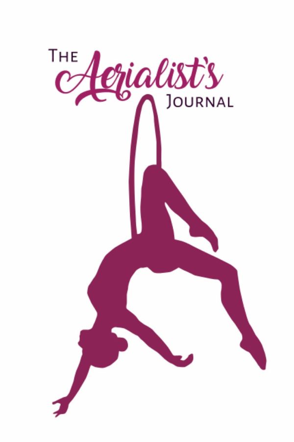 The Aerialist's Journal (Goal-Setting Journals)
