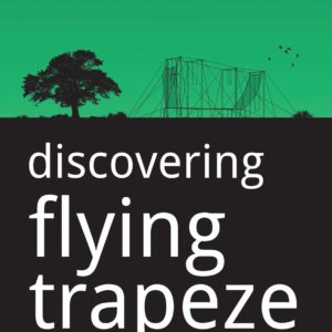 Discovering Flying Trapeze
