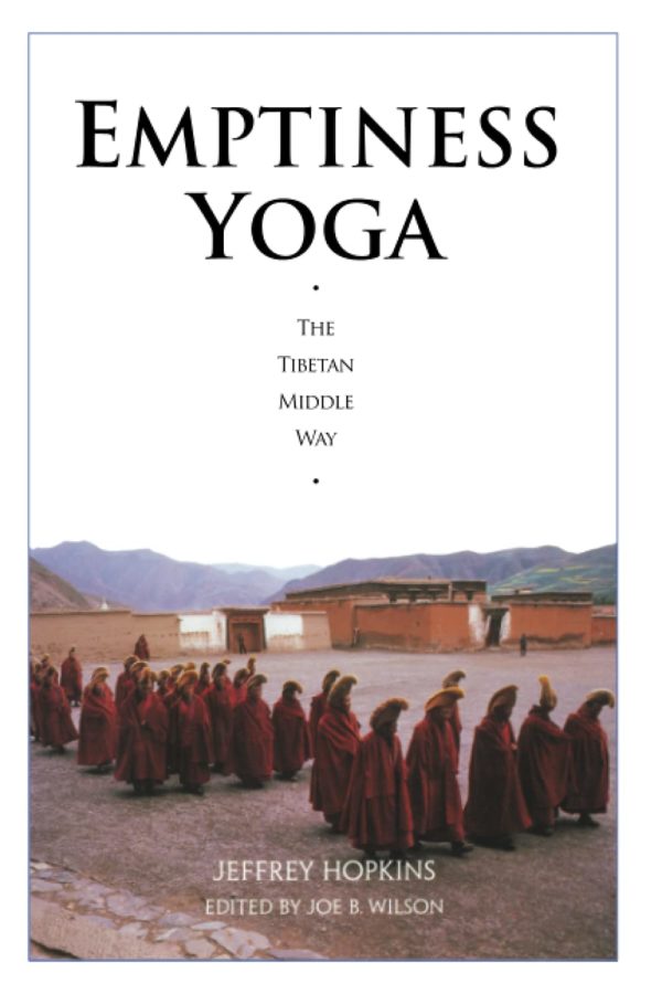 Emptiness Yoga: The Tibetan Middle Way