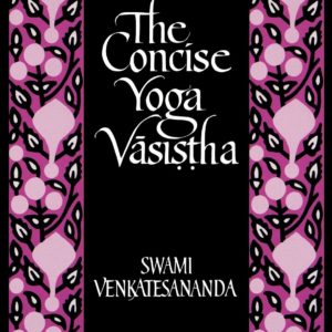 The Concise Yoga Vasistha