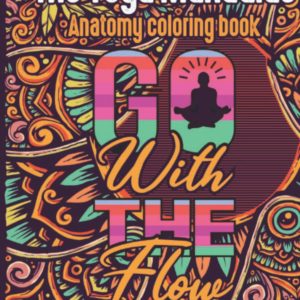 The Yoga Mandalas Anatomy Coloring Book Go With The Flow