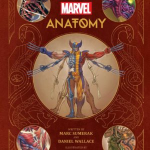 Marvel Anatomy: A Scientific Study of the Superhuman