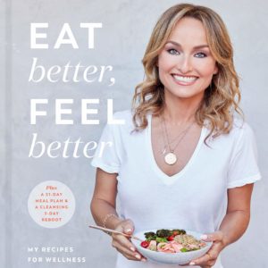 Eat Better, Feel Better: My Recipes for Wellness and Healing, Inside and Out