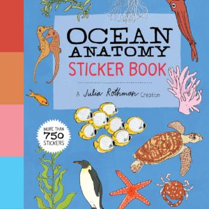 Ocean Anatomy Sticker Book: A Julia Rothman Creation; More than 750 Stickers