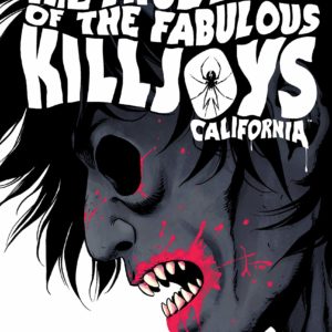 The True Lives of the Fabulous Killjoys: California Library Edition