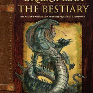 Dracopedia The Bestiary: An Artist's Guide to Creating Mythical Creatures