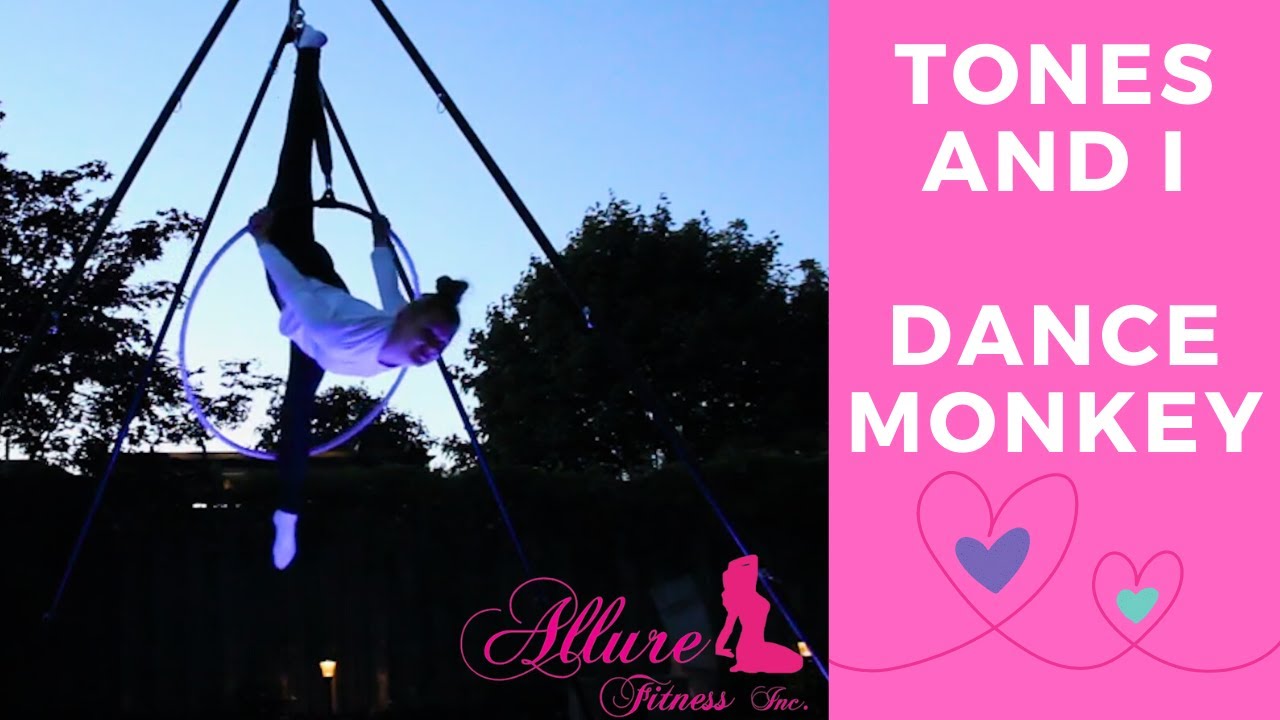 TONES AND I DANCE MONKEY Aerial Hoop Choreography Allure Fitness