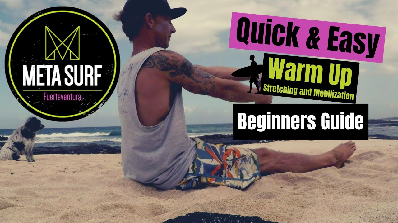 Surf Beginner Tips & Tricks How To Warm Up (Mobilization & Stretching
