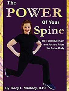 The Power of Your Spine: How Back Strength and Posture Pilots the Entire Body