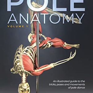 Pole Anatomy: Volume 1