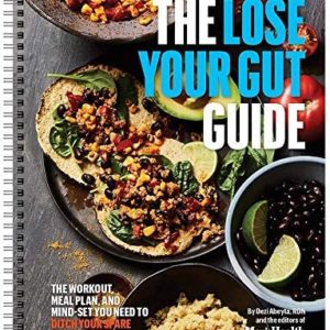 Men's Health: The Lose Your Gut Guide- The Workout, Meal Plan, and Mindset You Need to Ditch Your Spare Tire and Get Lean. Lose Weight and Adapt a Healthy Lifestyle Today!
