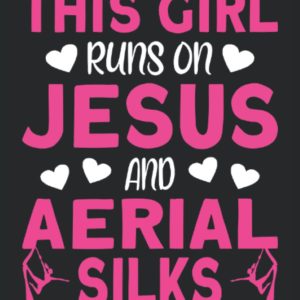 This Girl runs on Jesus and Aerial Silks - calender 2023: Annual planner and weekly calendar 2023 from january to december with yearly overview, ... birthday overview | Aerial Silk | Aerialist