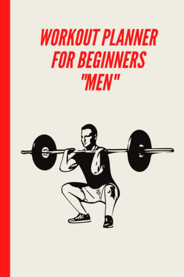 workout planner for beginners "Men": Workout Logbook and Exercise Notebook: Fitness Diary & Daily Workout Planner for Men, Track Muscle Gain, Weight Loss, Cardio & Bodybuilding Progress.