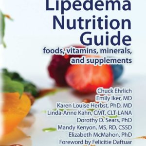 Lymphedema and Lipedema Nutrition Guide: foods, vitamins, minerals, and supplements