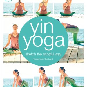 Yin Yoga: Stretch the Mindful Way