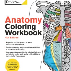 Anatomy Coloring Workbook, 4th Edition: An Easier and Better Way to Learn Anatomy