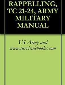 RAPPELLING, TC 21-24, ARMY MILITARY MANUAL