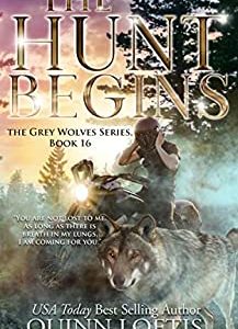 The Hunt Begins: Book 16 of the Grey Wolves Series