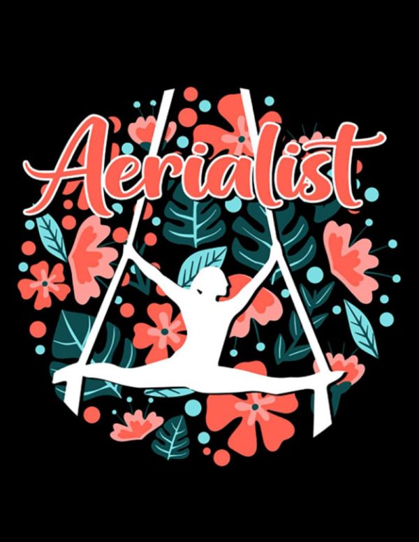Aerial Silks Floral Aerialist Aerial Silk Circus Acrobat Acrobatics Dance Notebook: Collection Journal Subject 100 Lined pages 8.5x11 College Ruled Paper