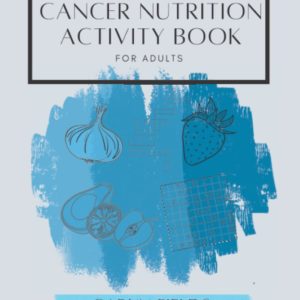 Cancer Nutrition Activity Book For Adults