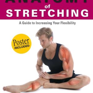 Anatomy of Stretching (Anatomies of)