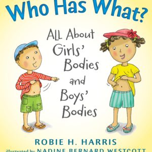 Who Has What?: All About Girls' Bodies and Boys' Bodies (Let's Talk about You and Me)