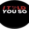 I Told You So, Tron Coin TRX Future Crypto Millionaire PopSockets Swappable PopGrip - Image 2