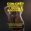 ProMera Sports CON-CRET®+ Muscle Recovery, CON-CRET® Patented Creatine HCl and Alpha-GEE®, Supports Relief from Activity-Induced Pain and Inflammation, 90 Capsules - Image 2