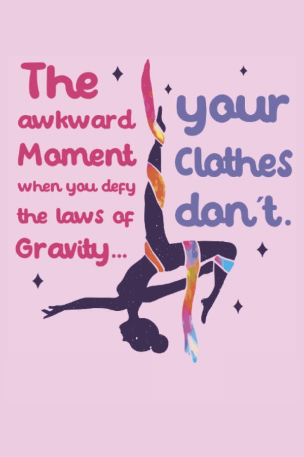 The awkward moment - Acrobatic Gymnastic Aerialist Notebook: The notebook is suitable for all who want to do aerial silk gymnastics and take notes. On ... (lined, DIN A5 / 22 x 15 cm, cover matte).
