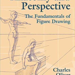 Anatomy and Perspective: The Fundamentals of Figure Drawing (Dover Art Instruction)