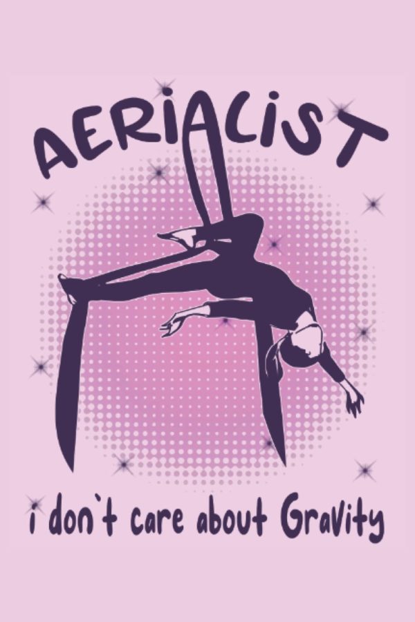 Aerialist I dont care about Gravity - Acrobatic Gymnastic Aerialist Notebook: The notebook is suitable for all who want to do aerial silk gymnastics ... (lined, DIN A5 / 22 x 15 cm, cover matte).